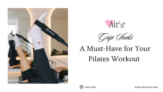 Air\e Grip Socks -  A Must-Have for Your Pilates Workout